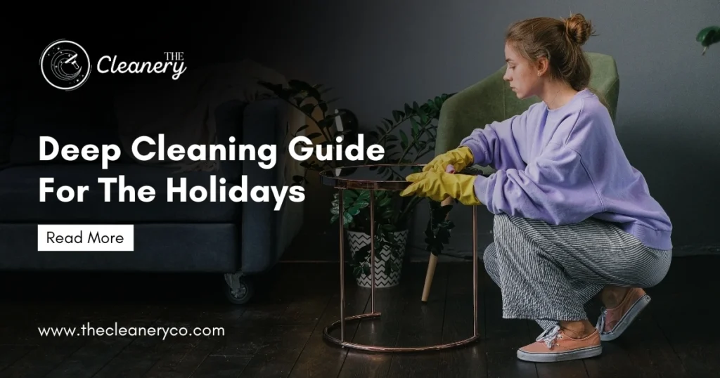 Deep Cleaning Guide for the Holidays